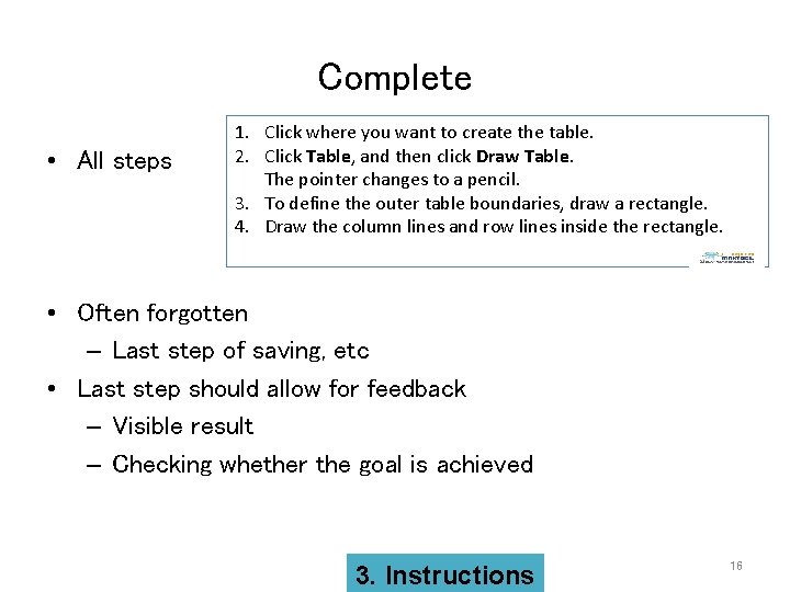 Complete • All steps 1. Click where you want to create the table. 2.