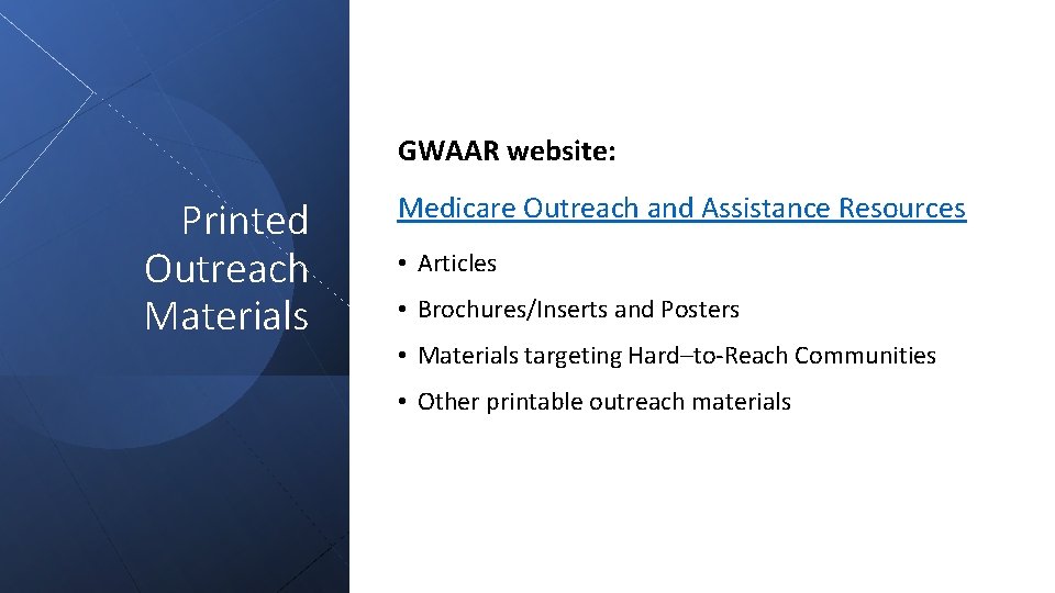 GWAAR website: Printed Outreach Materials Medicare Outreach and Assistance Resources • Articles • Brochures/Inserts