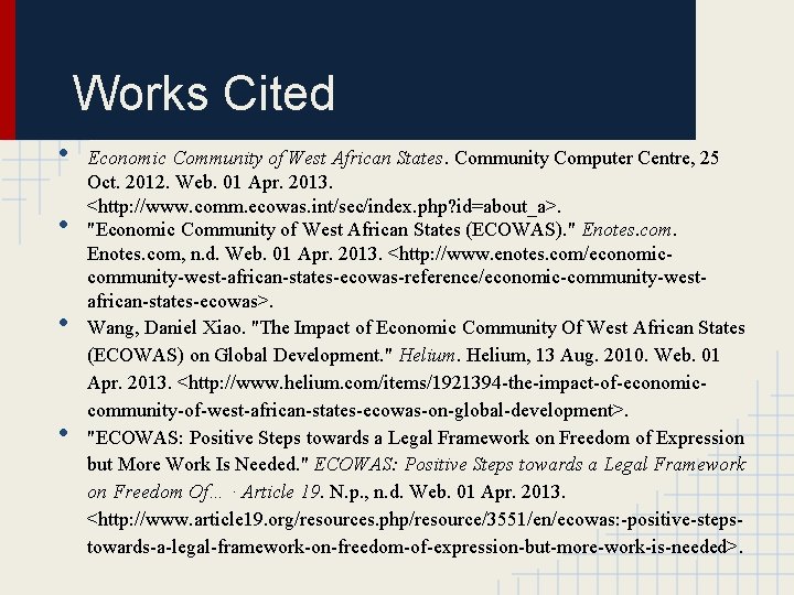 Works Cited • • Economic Community of West African States. Community Computer Centre, 25