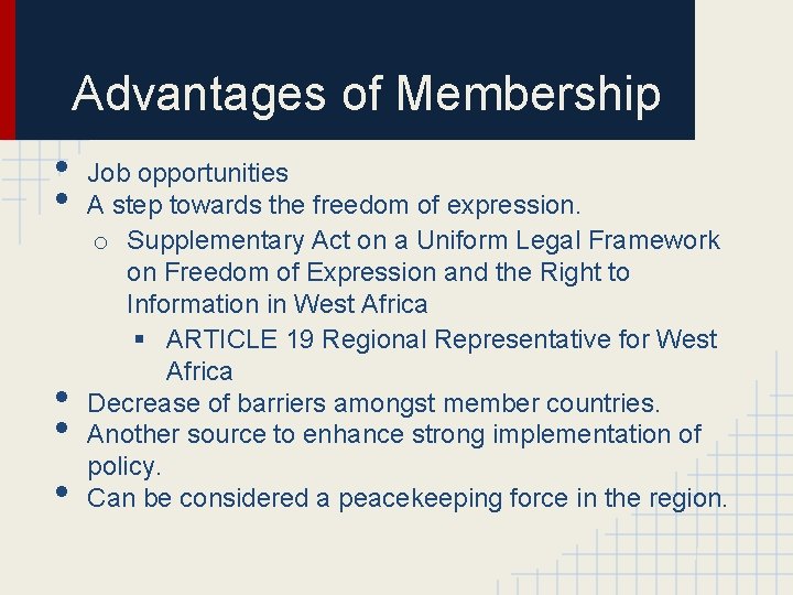 Advantages of Membership • • • Job opportunities A step towards the freedom of