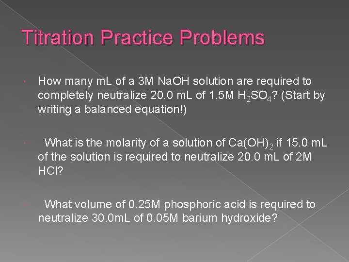 Titration Practice Problems How many m. L of a 3 M Na. OH solution