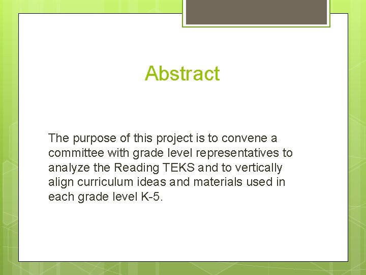 Abstract The purpose of this project is to convene a committee with grade level