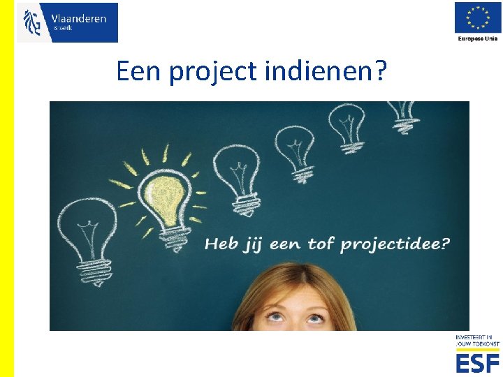 Een project indienen? 