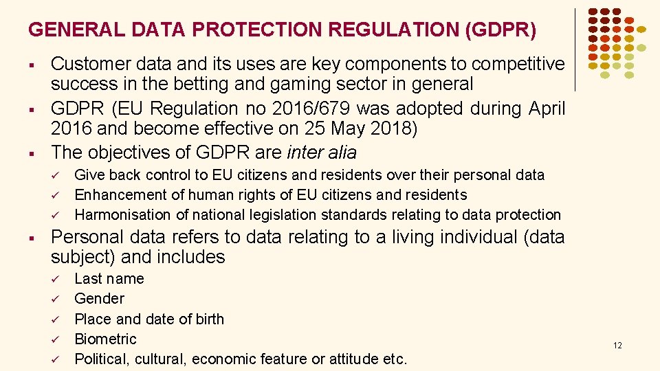 GENERAL DATA PROTECTION REGULATION (GDPR) § § § Customer data and its uses are