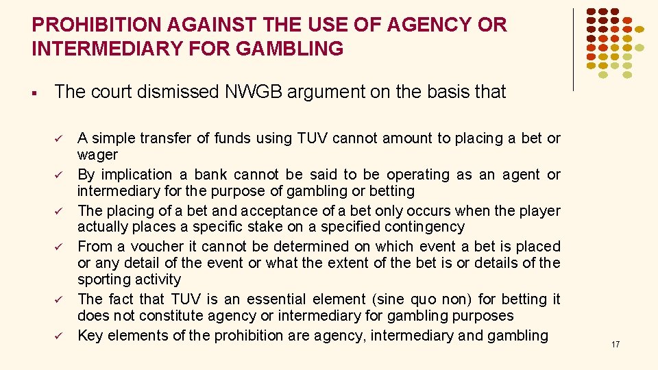 PROHIBITION AGAINST THE USE OF AGENCY OR INTERMEDIARY FOR GAMBLING § The court dismissed