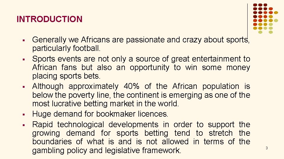 INTRODUCTION § § § Generally we Africans are passionate and crazy about sports, particularly