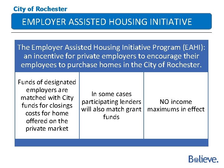 City of Rochester EMPLOYER ASSISTED HOUSING INITIATIVE The Employer Assisted Housing Initiative Program (EAHI):