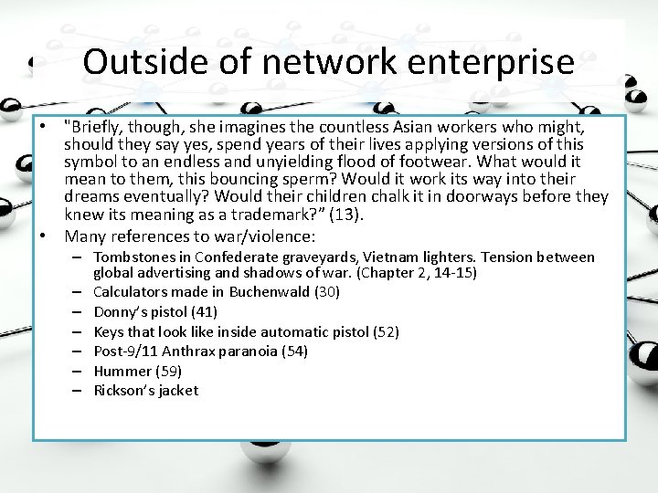Outside of network enterprise • "Briefly, though, she imagines the countless Asian workers who