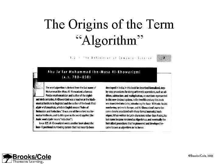 The Origins of the Term “Algorithm” ©Brooks/Cole, 2003 