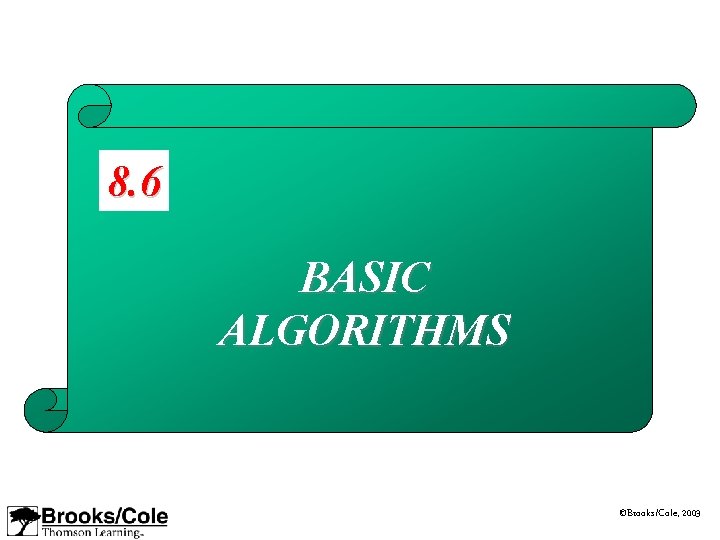 8. 6 BASIC ALGORITHMS ©Brooks/Cole, 2003 