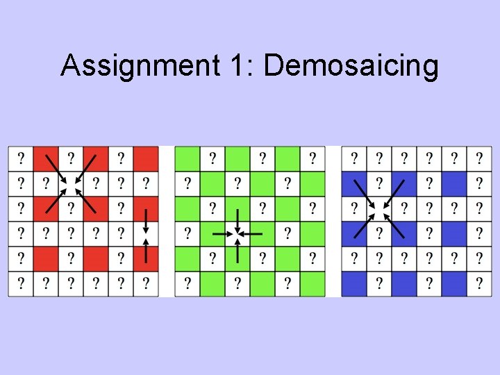 Assignment 1: Demosaicing 