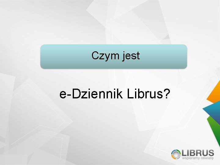 Czym jest e-Dziennik Librus? 