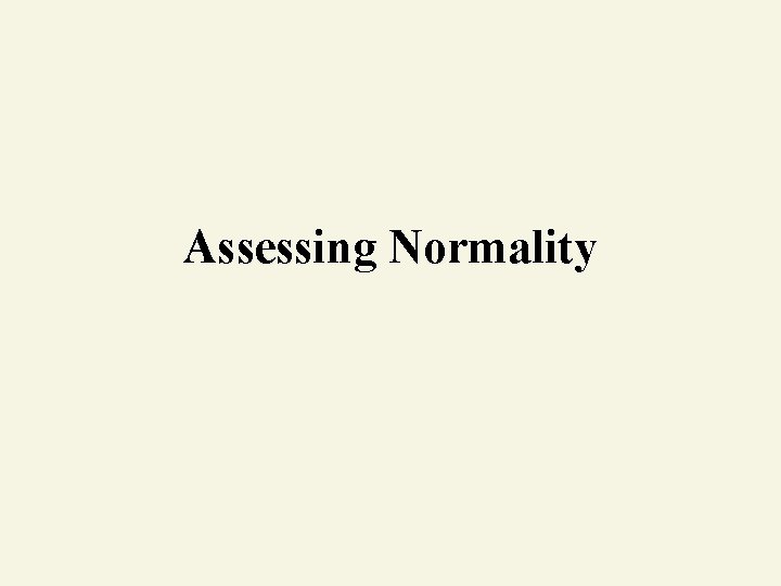 Assessing Normality 
