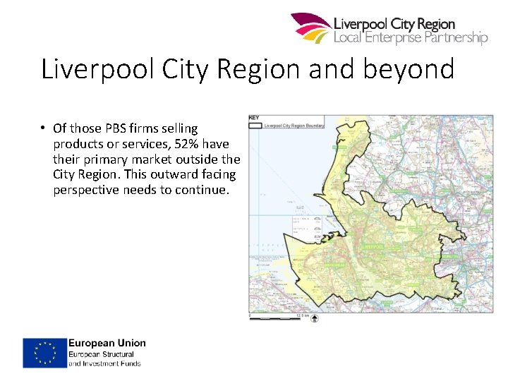 Liverpool City Region and beyond • Of those PBS firms selling products or services,