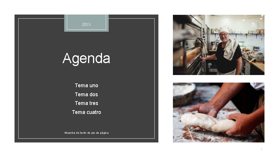 20 XX Agenda Tema uno Tema dos Tema tres Tema cuatro Muestra de texto