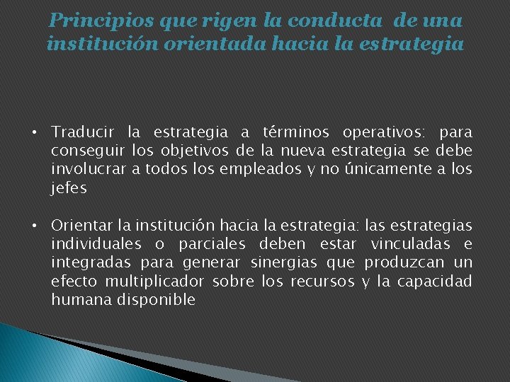 Principios que rigen la conducta de una institución orientada hacia la estrategia • Traducir