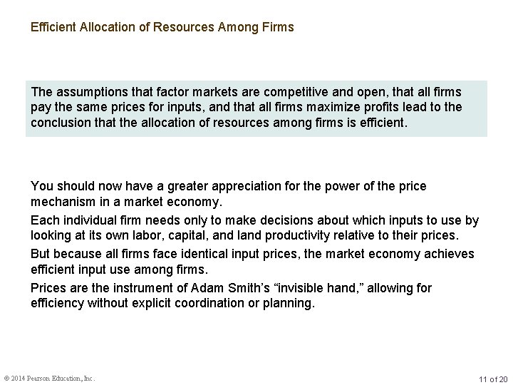 Efficient Allocation of Resources Among Firms The assumptions that factor markets are competitive and