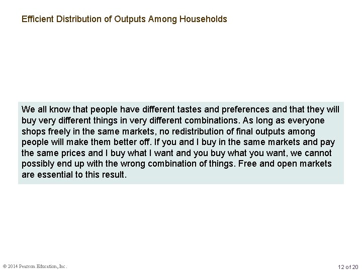 Efficient Distribution of Outputs Among Households We all know that people have different tastes