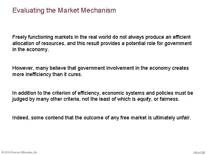 Evaluating the Market Mechanism Freely functioning markets in the real world do not always