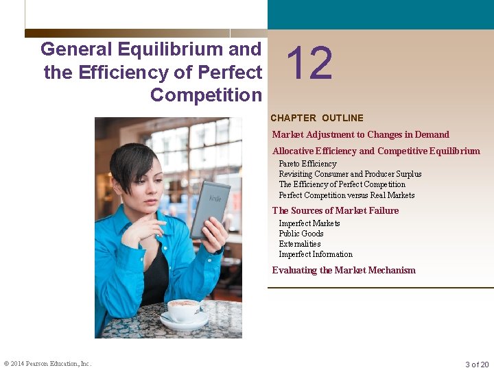 General Equilibrium and the Efficiency of Perfect Competition 12 CHAPTER OUTLINE Market Adjustment to