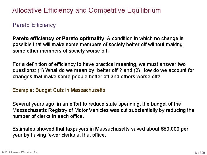 Allocative Efficiency and Competitive Equilibrium Pareto Efficiency Pareto efficiency or Pareto optimality A condition