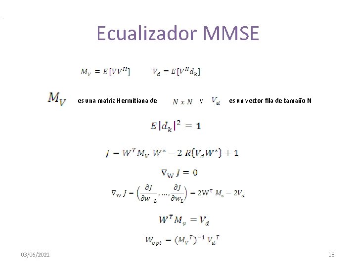 . Ecualizador MMSE es una matriz Hermitiana de 03/06/2021 y es un vector fila
