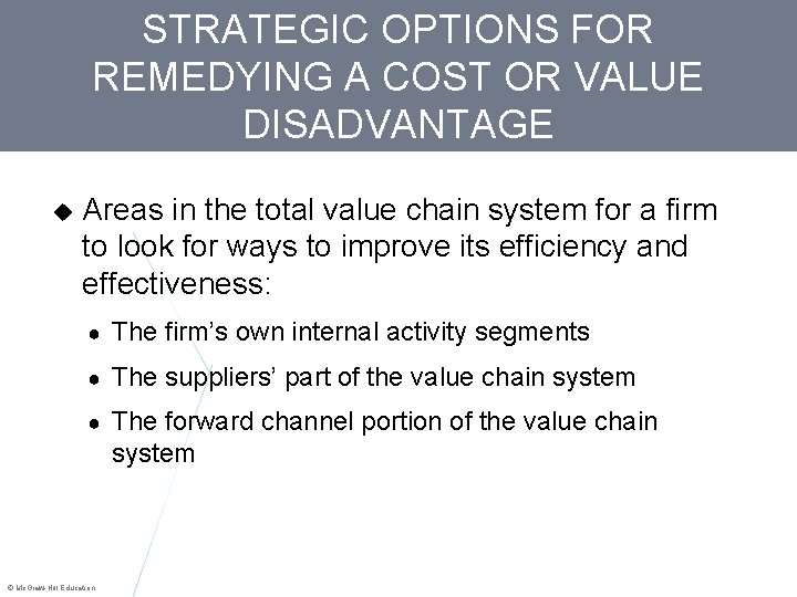 STRATEGIC OPTIONS FOR REMEDYING A COST OR VALUE DISADVANTAGE Areas in the total value