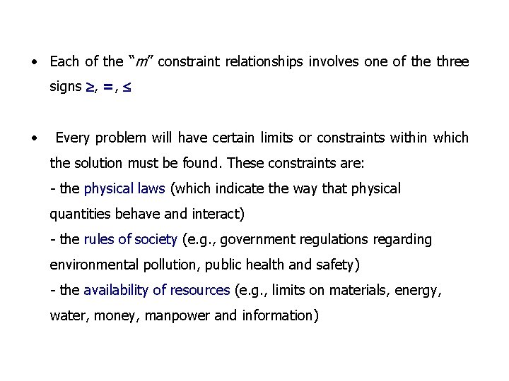  • Each of the “m” constraint relationships involves one of the three signs