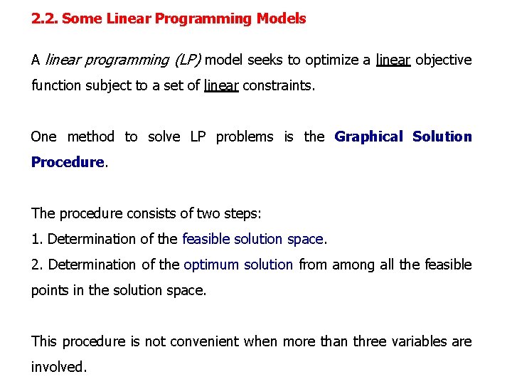 2. 2. Some Linear Programming Models A linear programming (LP) model seeks to optimize