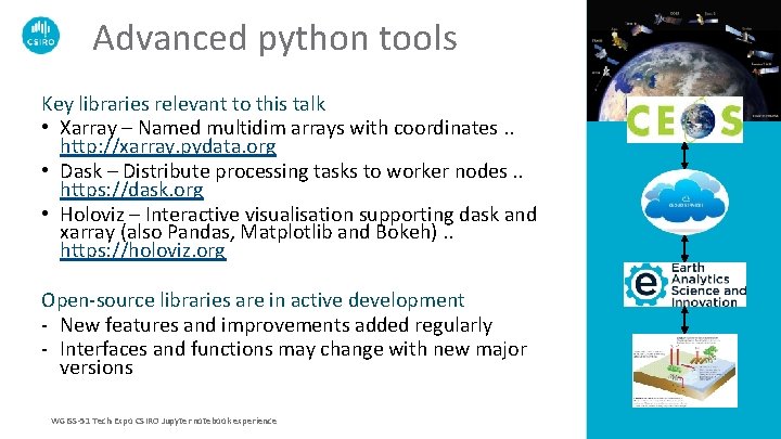 Advanced python tools Key libraries relevant to this talk • Xarray – Named multidim