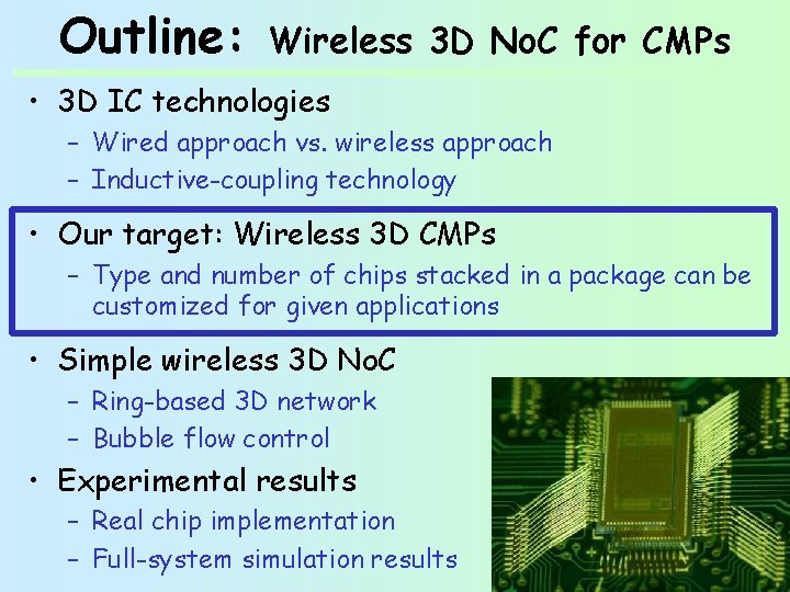 Outline: Wireless 3 D No. C for CMPs • 3 D IC technologies –