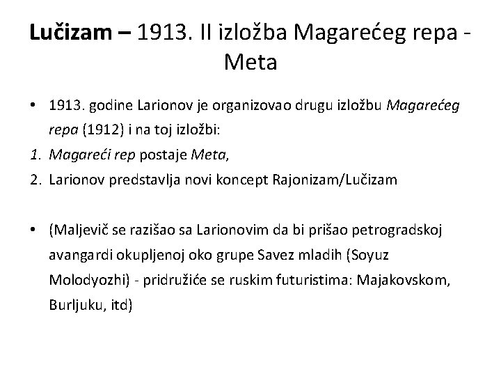 Lučizam – 1913. II izložba Magarećeg repa Meta • 1913. godine Larionov je organizovao