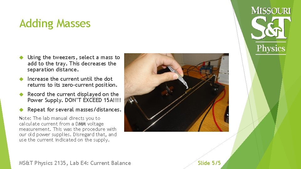 Adding Masses Physics Using the tweezers, select a mass to add to the tray.