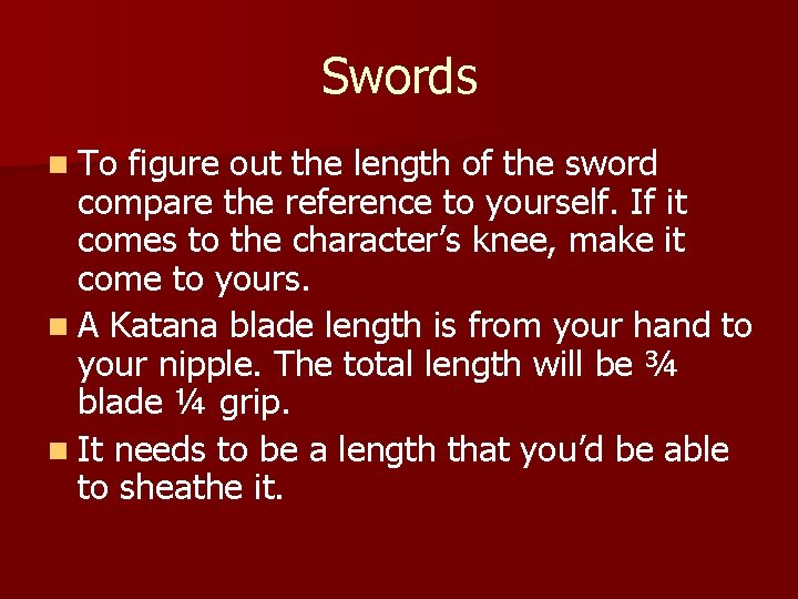 Swords n To figure out the length of the sword compare the reference to