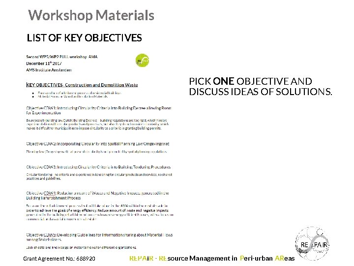Workshop Materials LIST OF KEY OBJECTIVES PICK ONE OBJECTIVE AND DISCUSS IDEAS OF SOLUTIONS.