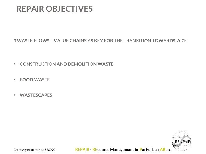 REPAi. R OBJECTIVES 3 WASTE FLOWS – VALUE CHAINS AS KEY FOR THE TRANSITION