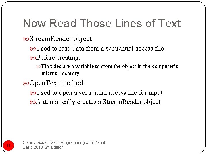 Now Read Those Lines of Text Stream. Reader object Used to read data from