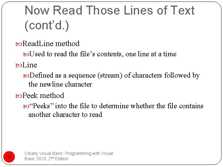 Now Read Those Lines of Text (cont’d. ) Read. Line method Used to read