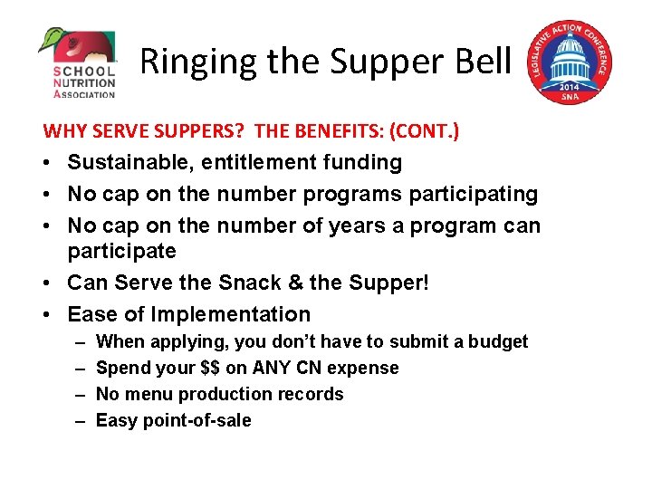 Ringing the Supper Bell WHY SERVE SUPPERS? THE BENEFITS: (CONT. ) • Sustainable, entitlement
