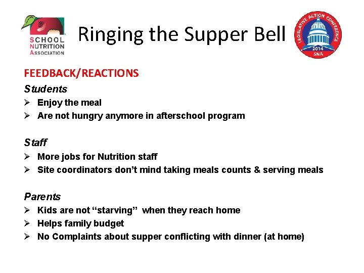 Ringing the Supper Bell FEEDBACK/REACTIONS Students Ø Enjoy the meal Ø Are not hungry