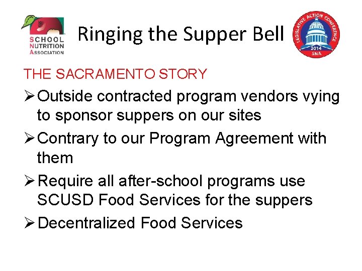 Ringing the Supper Bell THE SACRAMENTO STORY Ø Outside contracted program vendors vying to