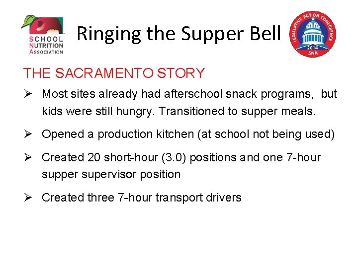 Ringing the Supper Bell THE SACRAMENTO STORY Ø Most sites already had afterschool snack