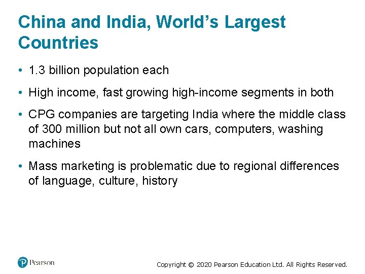 China and India, World’s Largest Countries • 1. 3 billion population each • High