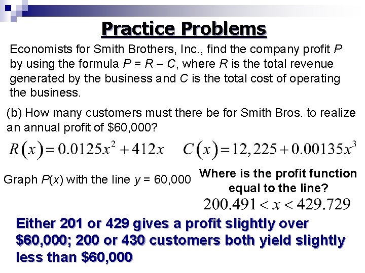 Practice Problems Economists for Smith Brothers, Inc. , find the company profit P by