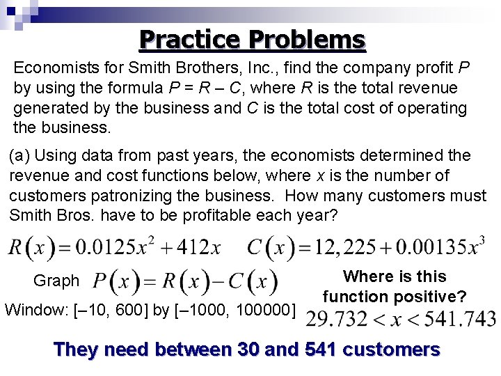 Practice Problems Economists for Smith Brothers, Inc. , find the company profit P by