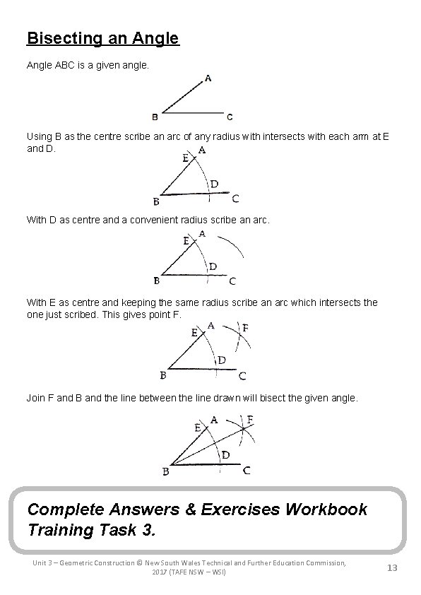 Bisecting an Angle ABC is a given angle. Using B as the centre scribe