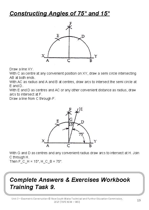Constructing Angles of 75° and 15° Draw a line XY. With C as centre