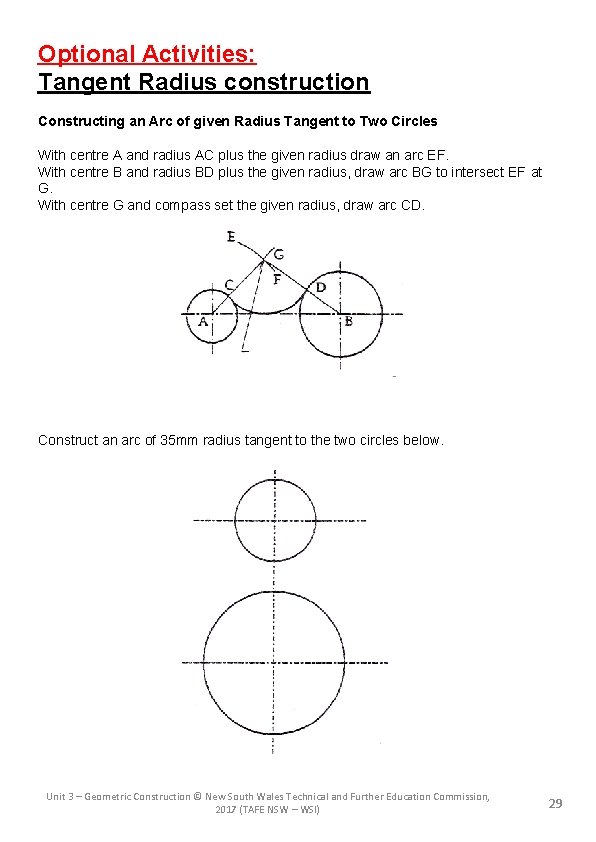 Optional Activities: Tangent Radius construction Constructing an Arc of given Radius Tangent to Two