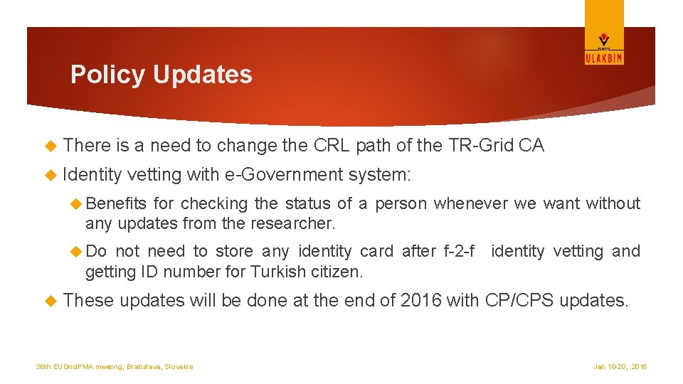 Policy Updates There is a need to change the CRL path of the TR-Grid