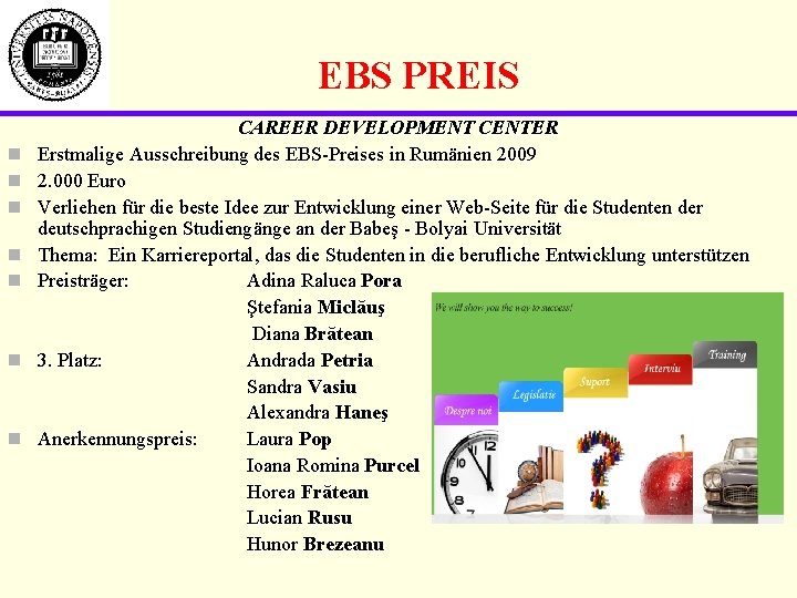 EBS PREIS n n n n CAREER DEVELOPMENT CENTER Erstmalige Ausschreibung des EBS-Preises in